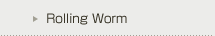 Rolling Worm